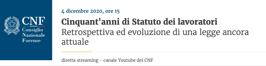 CINQUANT'ANNI DI STATUTO DEI LAVORATORI. RETROSPETTIVA ED EVOLUZIONE DI UNA LEGGE ANCORA ATTUALE.